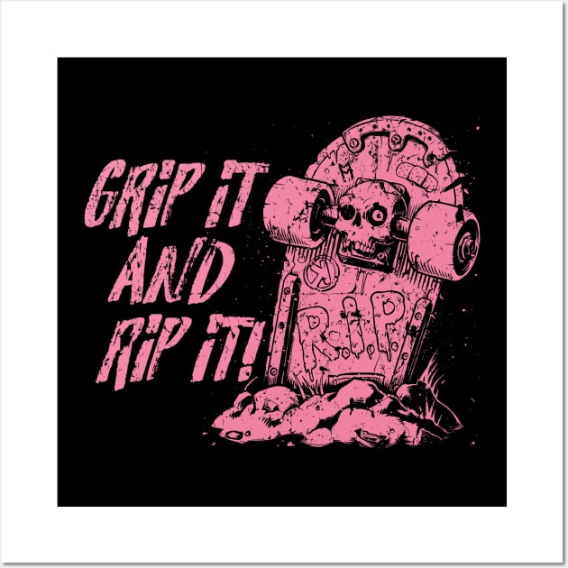 Grip it and Rip it! - pink Wall Art by Skate Merch